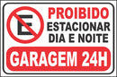 Placa Sinalização Proibido Estacionar Garagem 24h 30x20cm